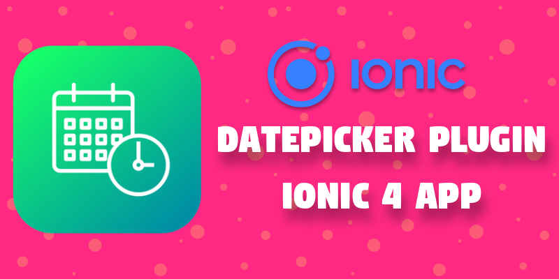 DateTIme Picker Ionic 4