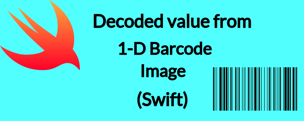 decoded value from 1-D Barcode image (Swift)